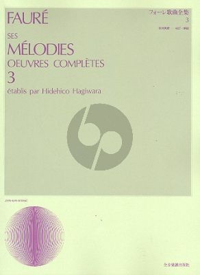Faure Ses Melodies Oeuvres Completes Vol.3 (Hidehico Hagiwara)