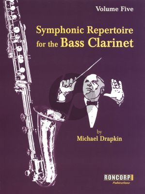 Album Symphonic Repertoire for the Bass Clarinet Vol.5 (Edited by Michael Drapkin)