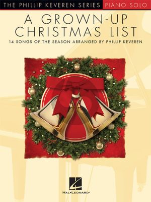 A Grown-Up Christmas List Piano solo (arr. Phillip Keveren)