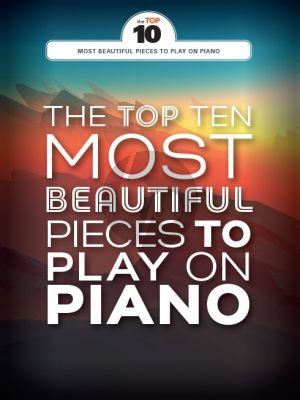 The Top Ten Most Beautiful Pieces to Play on Piano