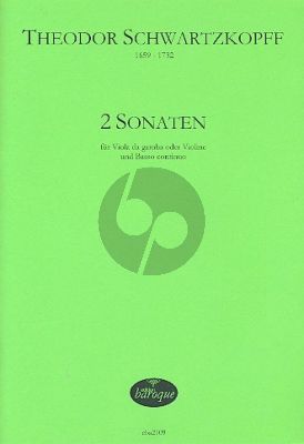 Schwarzkopff 2 Sonaten Viola da gamba (Violine) und Bc