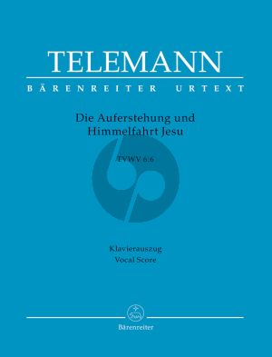 Telemann Die Auferstehung und Himmelfahrt Jesu TWV 6:6 Soli-Choir-Orchestra Vocal Score