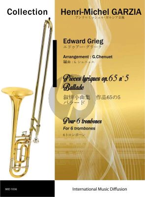 Grieg Pieces Lyriques Op.65 No5 - Ballade 6 Trombones