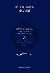 Bossi Opera Omnia per organo vol. 8 Tomo 1