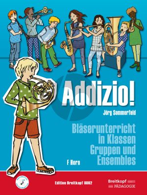 Sommerfeld Addizio! Bläserunterricht in Klassen, Gruppen und Ensembles Horn[F]