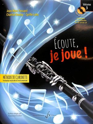 Fessard Ecoute, je Joue! (Methode de Clarinette) Vol.3 (Bk-CD-Rom)