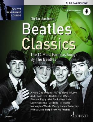 Beatles Classics for Alto Saxophone (14 Most Famous Songs) (Book with Audio online) (arr. Dirko Juchem)