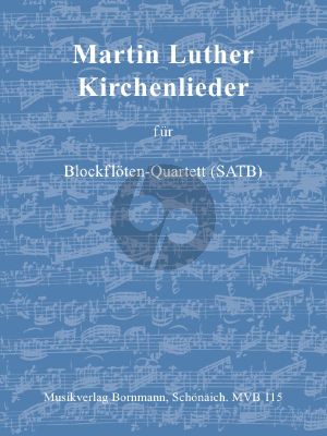 Martin Luther, Kirchenlieder für Blockflöten-Quartett)