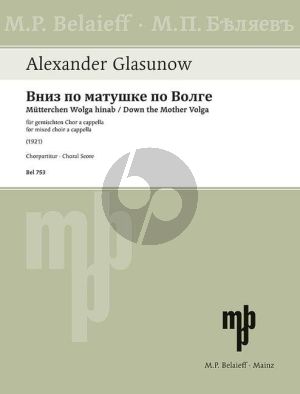 Glazunov Down the Mother Volga (Mütterchen Wolga hinab) o. Op. SATB