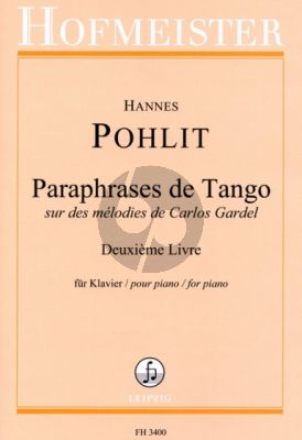 Pohlit Paraphrases de Tango sur des melodies de Carlos Gardel Vol.2 Klavier