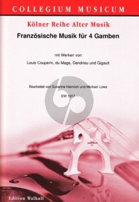 Französische Musik für 4 Gamben (Part./Stimmen) (ed. Susanne Heinrich und Michael Lowe)