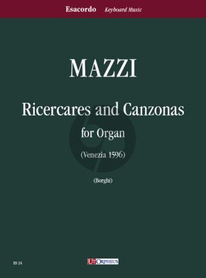 Mazzi Ricercari e Canzoni (Venezia 1596) Organ (edited by Daniele Borghi)
