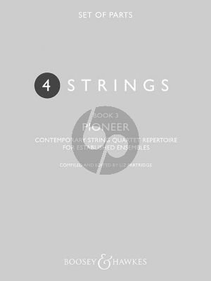 4 Strings - Pioneer Book 3 (Contemporary string quartet repertoire for new and developing ensembles) (Set of Parts) (edited by Liz Partridge)