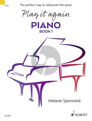 Spanswick Play it again Piano Vol.1 The perfect way to rediscover the piano