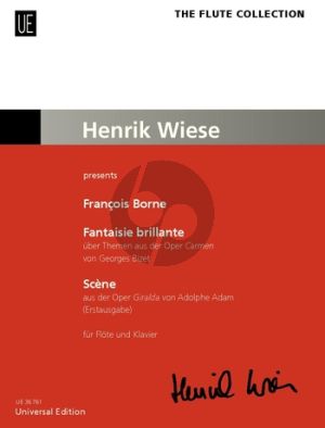Borne Fantaisie brillante sur l'opéra „Carmen“ – Scène from the opera „Giralda“ by Adolphe Adam for Flute and Piano (edited by Henrik Wiese)