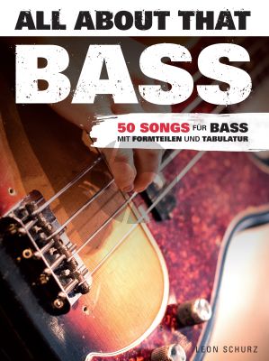 All About That Bass (50 Songs) Bass Guitar with Tab. (arr. Leon Schurz)