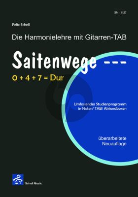 Schell Saitenwege 0+4+7=Dur/ Die Harmonielehre mit Gitarren-TAB