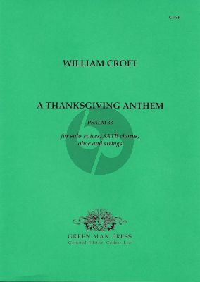 Croft A Thanksgiving Anthem - Rejoyce in the Lord (Psalm 33) Solo Voices-SATB chorus-Oboe and Strings