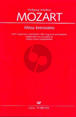 Mozart Missa brevissima nach Fragmenten und Skizzen eingerichtet von Johann Simon Kreuzpointner Soli-Chor-Orchester Klavierauszug