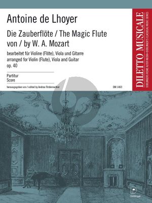 L'Hoyer Die Zauberflöte von Mozart Op.40 Violine[Flöte]-Viola-Gitarre Partitur (Andrea Förderreuther)