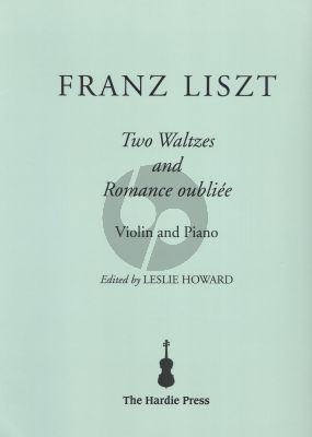 Liszt 2 Waltzes and Romance Oubliée Violin-Piano (edited by Leslie Howard)