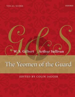 Gilbert-Sullivan The Yeomen of the Guard Vocal Score (edited by Colin Jagger)