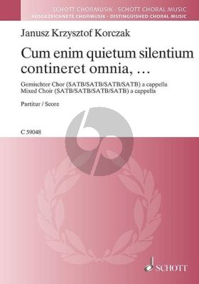 Korczak Cum enim quietum silentium contineret omnia, ... SATB-SATB-SATB-SATB