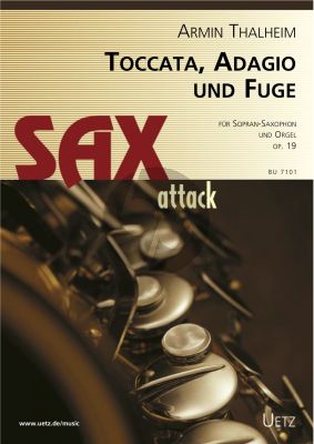 Thalheim Toccata-Adagio und Fuge Op.19 Sopran-Saxophon und Orgel