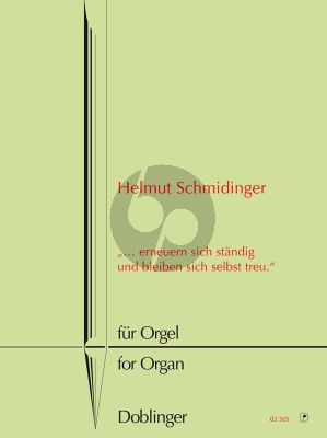 Schmidinger "... erneuern sich ständig und bleiben sich selbst treu." Orgel