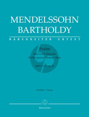 Mendelssohn Psalm "Non nobis Domine" / "Nicht unserm Namen, Herr" Op.31 MWV A 9 Soli9-Choir-Orchestra Full Score (edited by John Michael Cooper) (Barenreiter-Urtext)