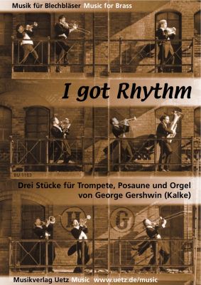 Gershwin I got Rhythm (3 Stücke) Trompete-Posaune und Orgel (oder Klavier) (Part./Stimmen) (arr. E.T. Kalke)