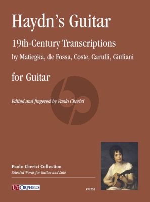 Haydn’s Guitar for Guitar (19th-Century Transcriptions by Matiegka-de Fossa-Coste-Carulli and Giuliani (edited by Paolo Cherici)