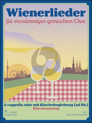Wienerlieder SATB-Klavier (arr. Wolfram Wagner)