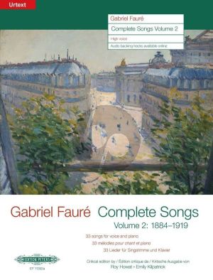 Faure Complete Songs Vol.2 1884-1919 High Voice-Piano (edited by Roy Howat and Emily Kilpatrick)