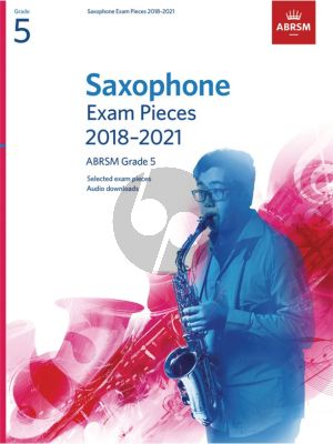 Saxophone Exam Pieces 2018–2021, ABRSM Grade 5 Saxophone [Eb/Bb]-Piano (Book with Audio online)