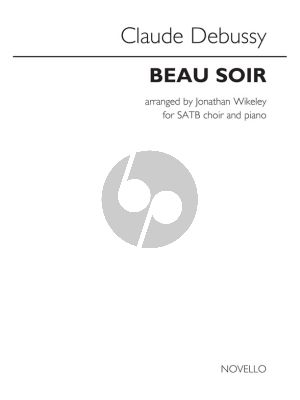 Debussy Beau Soir SATB-Piano (arr. Jonathon Wikeley)