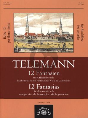 Telemann 12 Fantasien bearbeitet nach den Fantasien für Viola da Gamba solo für Altblockflöte solo (arr. Monika Mandelartz)