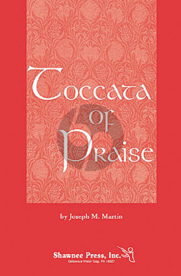 Martin Toccata of Praise SATB