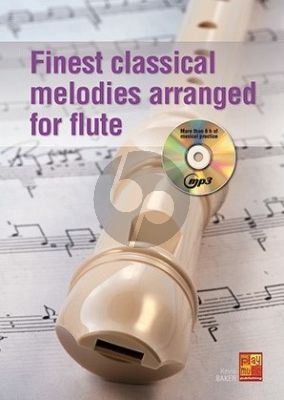 Finest Classical Melodies Arranged for Flute (Bk-Cd) (arr. Kevin Baker)