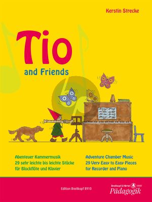 Strecke Tio and Friends (29 very easy to easy Pieces) Recorder and Piano