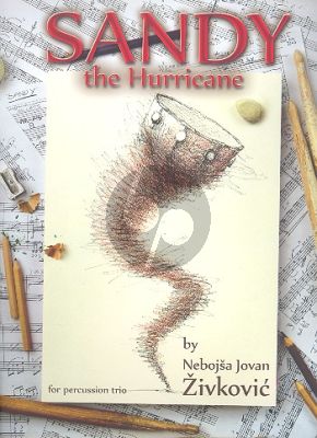 Zivkovic Sandy the Hurricane Percussion Trio (Score/Parts)