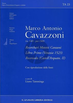 Cavazzoni Recerchari Motetti Canzoni - Libro Primo (Venezia 1523) - Recercada (Castell’Arquato, II) (ed. Liuwe Tamminga)