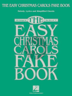 The Easy Christmas Carols Fake Book (Melody line and lirics in the line of C)