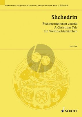 Shchedrin A Christmas Tale (Opera-extravaganza in 2 acts) Study Score (Russ.)