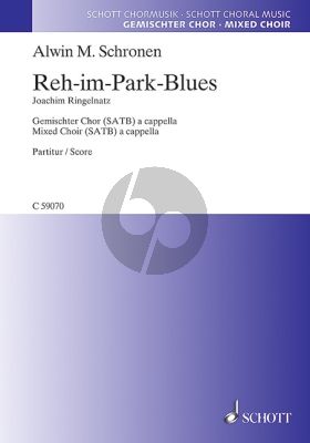 Schronen Reh-im-Park-Blues SATB (text Joachim Ringelnatz) (dt.)