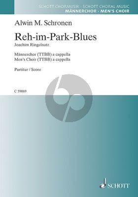 Schronen Reh-im-Park-Blues TTBB (text Joachim Ringelnatz) (dt.)