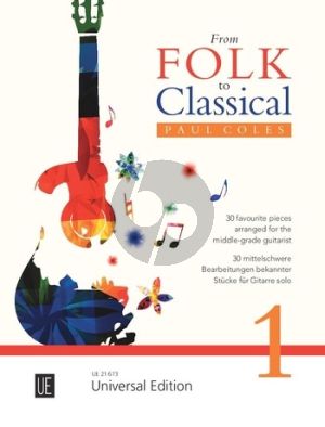From Classical to Folk (30 favourite pieces for the middle-grade Guitarist) (arr. Paul Coles)