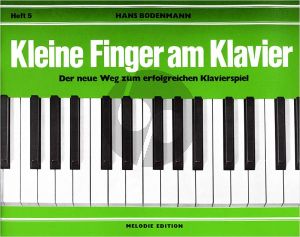Bodenmann Kleine Finger am Klavier Vol.5 (Der neue Weg zum erfolgreichen Klavierspiel)