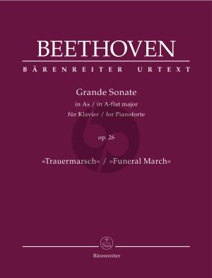 Beethoven Grande Sonate for Pianoforte A-flat major op. 26 "Funeral March" (edited by Jonathan Del Mar) (Barenreiter-Urtext)
