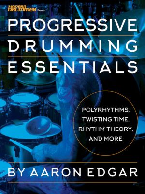 Edgar Progressive Drumming Essentials (Polyrhythms, Twisting Time, Rhythm Theory & More)